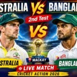 Australia vs Bangladesh Today Bangladesh